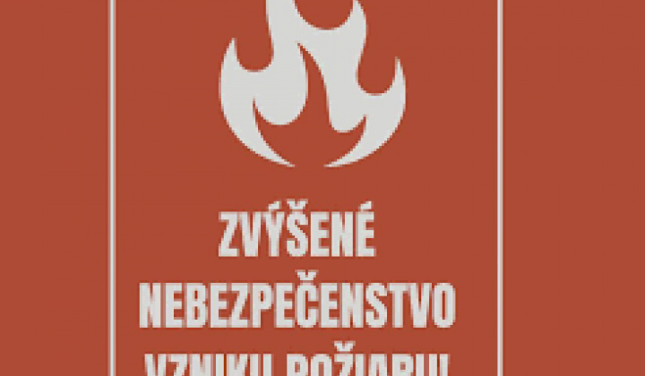 Fotka - Vyhlásenie času zvýšeného nebezpečenstva vzniku požiaru 